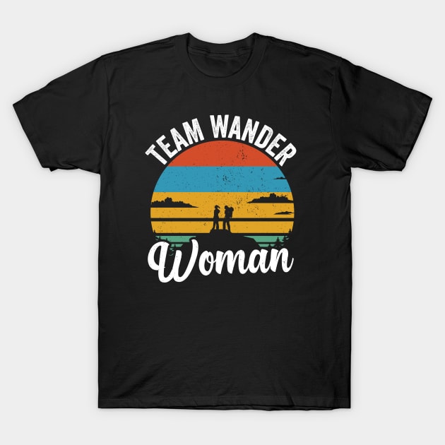 Team Wander Woman Hiking Hike T-Shirt by Streetwear KKS